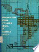 Bibliografía sobre catastro rural en América Latina