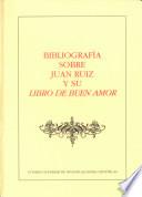 Bibliografía sobre Juan Ruiz y su Libro de buen amor