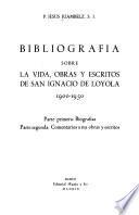 Bibliografía sobre la vida, obras y escritos de San Ignacio de Loyola, 1900-1950