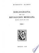 Bibliographia de la Revolucion mexicana