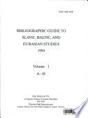 Bibliographic Guide to Slavic, Baltic and Eurasian Studies 1994