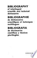 Bibliography of Interlingual Scientific and Technical Dictionaries