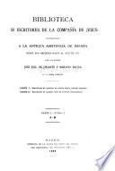 Biblioteca de escritores de la Compania de Jesus pertenecientes a la antigua asistencia de Espana desde sus origenes hasta el ano de 1773, por los padres Jose Eug. de Uriarte y Mariano Lecina ...