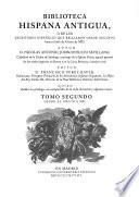 Biblioteca hispana antigua, o De los escritores españoles que brillaron desde Augusto hasta el año de Cristo de MD.