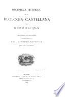 Biblioteca histórica de la filología castellana