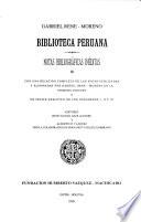 Biblioteca peruana: Notas bibliográficas inéditas ; con una relacíon completa de las notas publicadas por Gabriel René-Moreno en la primera edición y un Indice analítico de los vols. I, II, III