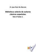Biblioteca selecta de autores clásicos españoles