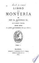 Biblioteca venatória de Gutierrez de la vega: Libro de la montería del Rey d. Alfonso XI