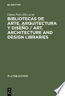 Bibliotecas de arte, arquitectura y diseño / Art, Architecture and Design Libraries