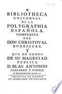 Bibliotheca universal de la polygraphia española