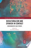 Biculturalism and Spanish in Contact