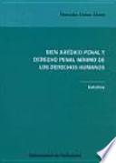 Bien jurídico penal y derecho penal mínimo de los derechos humanos : estudios