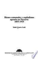 Bienes comunales y capitalismo agrario en Navarra, 1855-1935