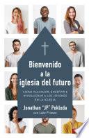 Bienvenido a la iglesia del futuro