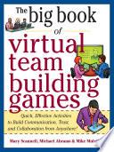 Big Book of Virtual Teambuilding Games: Quick, Effective Activities to Build Communication, Trust and Collaboration from Anywhere!