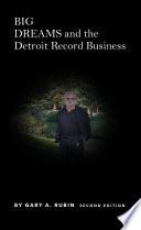 BIG DREAMS and the Detroit Record Business