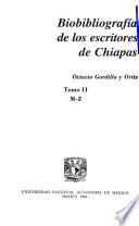 Biobibliografía de los escritores de Chiapas: M-Z