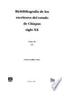 Biobibliografía de los escritores de Chiapas: Siglo XX A-Z
