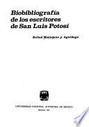 Biobibliografía de los escritores de San Luis Potosí