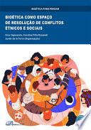 Bioética como espaço de resolução de conflitos étnicos e sociais