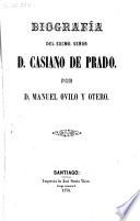 Biografía de Excmo. Señor D. Casiano de Prado