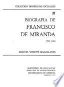 Biografía de Francisco de Miranda, 1750-1816