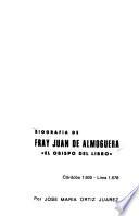 Biografía de fray Juan de Almoguera, el obispo del libro