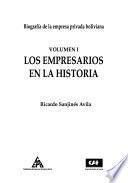 Biografía de la empresa privada boliviana: Los empresarios en la historia