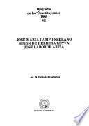Biografía de los constituyentes, 1886: José María Campo Serrano, Simón de Herrera Leyva, José Laborde Ariza : los administradores