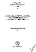 Biografía de los Constituyentes, 1886: José María Samper Agudelo. Felipe Fermín Paúl. Carlos Calderón Reyes