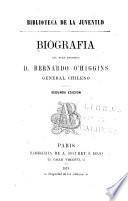 Biografia del buen patriota D. Bernardo O'Higgins, general chileno