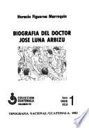Biografía del doctor José Luna Arbizú