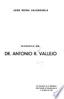 Biografía del Dr. Antonio R. Vallejo