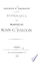 Biografia del Mariscal Juan C. Falcon