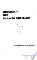 Biografía del Palacio Quemado