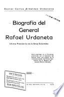 Biografía del ǵeneral Rafael Urdaneta, último presidentè de la Gran Colombia