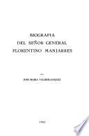 Biografía del señor general Florentino Manjarrés