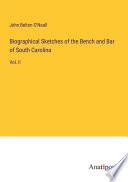 Biographical Sketches of the Bench and Bar of South Carolina
