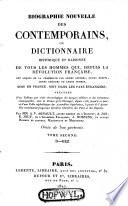Biographie nouvelle des contemporains, ou Dictionnaire historique et raisonné de tous les hommes qui, depuis la Révolution française, ont acquis de la célébrité par leurs actions, leurs écrits, leurs erreurs ou leurs crimes, soit en France, soit dans les pays étrangers