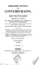 Biographie nouvelle des contemporains, ou Dictionnaire historique et raisonné de tous les hommes qui, depuis la révolution française, ont acquis de la célebrité par leurs actions, leurs écrits, leurs erreurs ou leurs crimes, soit en France, soit dans les pays étrangers ... Par mm. A.V. Arnault ... Tome premier [-vingtième]