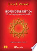 Biopsicoenergética. El ser humano como medida