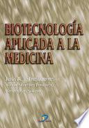 Biotecnología aplicada a la medicina