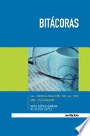 Bitácoras: la Consolidación de la Voz del Ciudadano