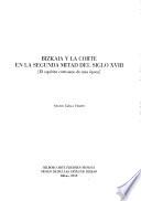 Bizkaia y la corte en la segunda mitad del siglo XVIII