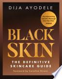 Black Skin: The definitive skincare guide