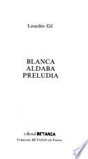 Blanca aldaba preludia