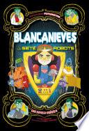 Blancanieves y los siete robots