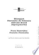 Blanquet, Morenito de Valencia, Alfredo David, Alpargaterito, Paco Honrubia, Manolo Montoliu