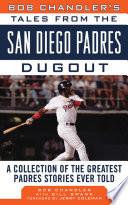 Bob Chandler's Tales from the San Diego Padres Dugout