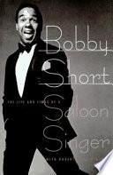 Bobby Short, the Life and Times of a Saloon Singer